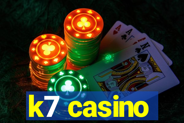 k7 casino